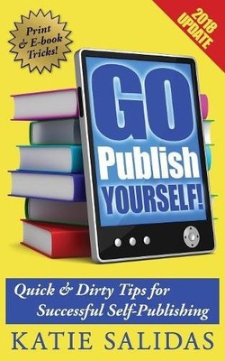 Katie Salidas Go Publish Yourself! (Paperback)