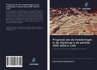 Luis Antonio Espinosa G. | Prognose Van De Investeringen In De Mijnbouw In De...
