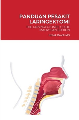 Brook MD - PANDUAN PESAKIT LARINGEKTOMI  THE LARYNGECTOMEE GUIDE MALAY - X555z