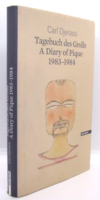 Tagebuch des Grolls - A Diary of Pique 1983-1984 von Carl Djerassi Signed