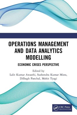 Operations Management and Data Analytics Modelling | Economic Crises Perspective