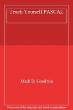 Teach Yourself PASCAL,Mark D. Goodwin- 9781558283282