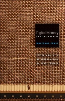 Digital Memory and the Archive (Paperback or Softback)