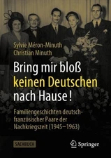 Bring mir blo keinen Deutschen nach Hause!: Familiengeschichten deutsch-franz?si