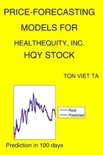 Price-Forecasting Models for HealthEquity, Inc. HQY Stock by Ton Viet Ta Paperba