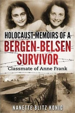 Holocaust Memoirs of a Bergen-Belsen Survivor & Classmate of Anne Frank (Paperba