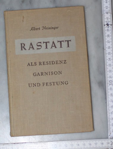 sach buch alt a. neininger rastatt als residenz garnison festung 1961 selbst ver - Picture 7 of 7