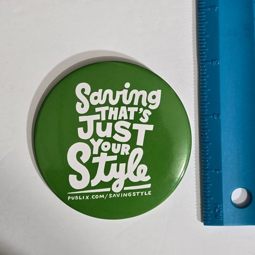 Publix Pinback Button 3" Employee Saving Thats Just Your Style Advertising - Picture 3 of 4