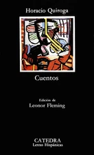 Cuentos (Letras Hispanicas) (Spanish Edition) by Quiroga