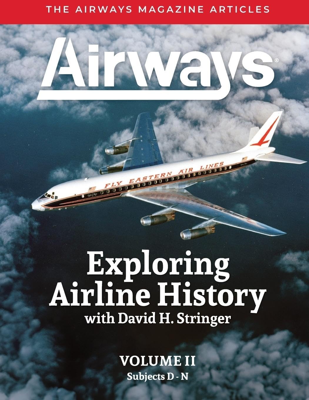 David H Stringe Exploring Airline History with David H. Stringer, Vo (Paperback)