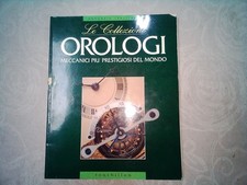 Le Collezioni Orologi Meccanici più prestigiosi del mondo Annuario 1991 - 1992