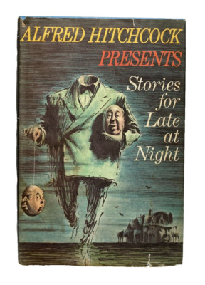 Alfred Hitchcock Presents STORIES FOR LATE AT NIGHT (Random House, 1961) Hardcov