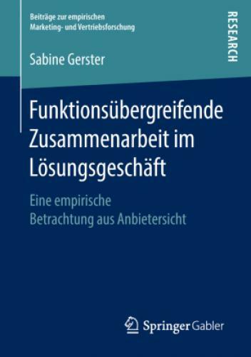 Funktionsübergreifende Zusammenarbeit Lösungsgeschäft Eine Empirische