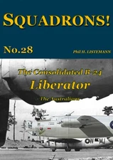 SQUADRONS! No. 28 - The B-24 Liberator - The Australians - SPECIAL OFFER ✨