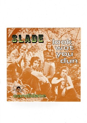 Slade  -  Look wot you dun/ Candidate   7  Vinyl Single  Belgium 1972