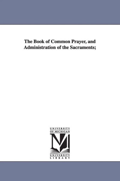 The Book of Common Prayer, And Administration of The Sacraments; | Prayer | Buch-image