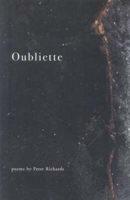 Oubliette by M.D Richards, Peter: New