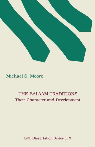 The Balaam Traditions Their Character And Development Michael S. Moore Buch 1990-image