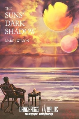 The Suns' Dark Shadow by Marc J. Wilson Paperback Book
