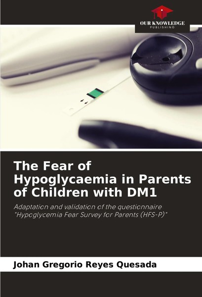 The Fear Of Hypoglycaemia In Parents Of Children With DM1 Quesada Taschenbuch-image