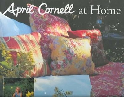 April Cornell at Home : Glorious Prints and Patterns to Decorate