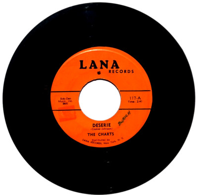 THE CHARTS - Deserie / Wanna Take You Home - Vinyl 45rpm 1957 Lana 117 Doo Woop
