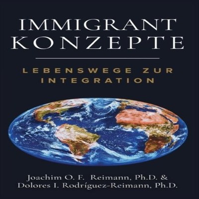 Immigrant Konzepte Lebensweg zur Integration Reimann Joachim O.F.