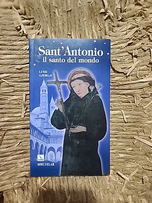 Sant'Antonio. Der Heilige der Welt. Lush Gjergji Ed. LDC Elle Di Ci 2010