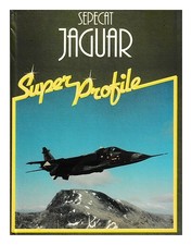 CHANT, CHRISTOPHER Sepecat Jaguar 1984 Première Édition Reliée