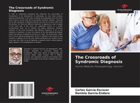 Carlos GarcíA-Escovar (U. A.) | The Crossroads Of Syndromic Diagnosis | Buch