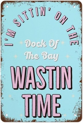 Funny Sitting On The Dock of The Bay Lyrics Print Tin Metal Signs Home Décor Mus
