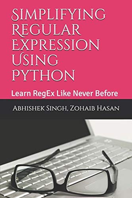#ad #ad SIMPLIFYING REGULAR EXPRESSION USING PYTHON: LEARN REGEX By Abhishek Singh NEW $11.95