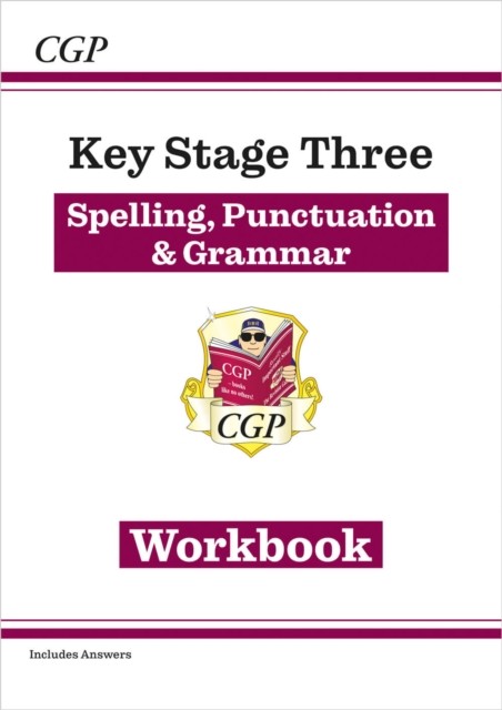 KS3 Spelling, Punctuation & Grammar Workbook (with answers) by CGP Books
