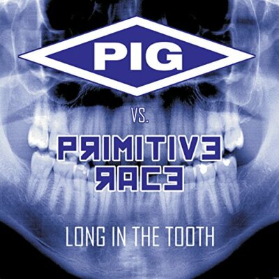 Pig vs. Primitive Race - Long In The Tooth [CD]