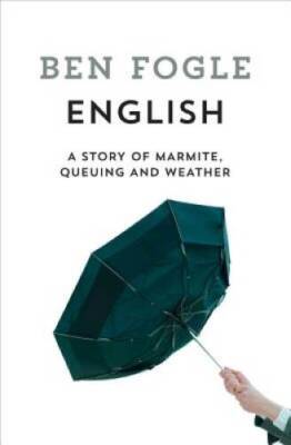 English: A Story of Marmite, Queuing and Weather - Paperback - GOOD