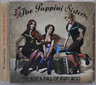 The Puppini Sisters - The Rise and Fall of Ruby Woo - CD