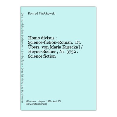 Homo divisus : Science-fiction-Roman. Dt. Übers. von Maria Kurecka] / Heyne-Büch