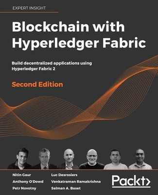 Blockchain with Hyperledger Fabric: Build decentralized applications using H...