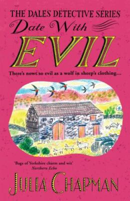 Date with Evil (The Dales Detective Series, 8), Chapman, Julia, Very Good Book