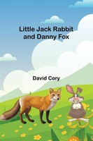 David Cory | Little Jack Rabbit And Danny Fox | Taschenbuch | Englisch (2023)