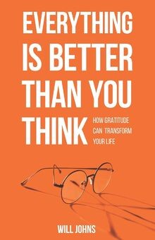 Everything is Better Than You Think: How Gratitude ... | Buch | Zustand sehr gut