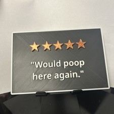 Would Poop Here Again Funny Bathroom Toilet Sign Shelf Sitter Wall Art 6  x 4  