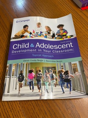 Child and Adolescent Development in Your Classroom, Topical Approach 4th Edition