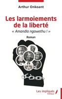 Arthur Onkoant | Les Larmoiements De La Liberté | Taschenbuch | FranzöSisch