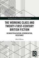 Phil O'brien | The Working Class And Twenty-First-Century British Fiction | Buch