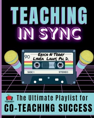 Teaching In Sync The Ultimate Playlist for Co-Teaching Success Terry (u. a.)
