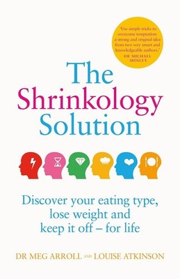 The Shrinkology Solution, Louise Atkinson,Dr. Meg Arroll, New condition, Book