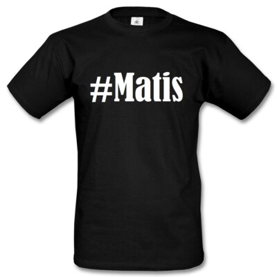 T-Shirt #Matis Hashtag Raute für Damen Herren und Kinder