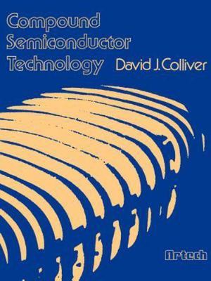Compound Semiconductor Technology, Paperback by Colliver, David J., Brand New...