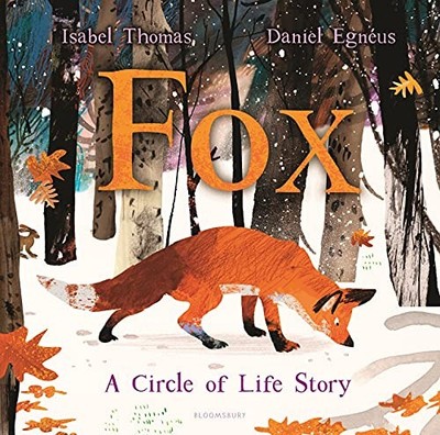 Fox: A Circle of Life Story, Thomas, Isabel
